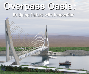 Overpass Oasis: Bridging Nature With Innovation