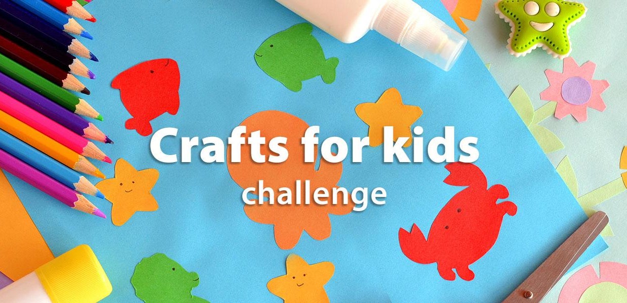 Crafts For Kids Challenge