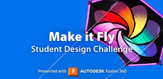 Make it Fly Student Design Challenge