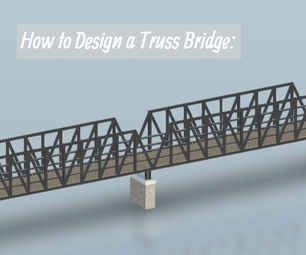 How to Design a Basic Truss Bridge With Fusion 360!