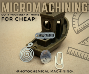 Metal Micromachining at Home on the Cheap!